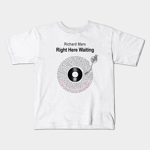 RIGHT HERE WAITING LYRICS ILLUSTRATIONS Kids T-Shirt by Vansa Design